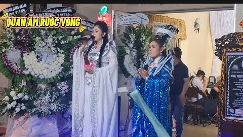 Trích đoạn cải lương người con báo hiếu - Quan Thế Âm rước vong