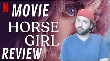 Horse Girl - Netflix Movie Review