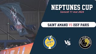 NEPTUNES CUP 2024 -  SAINT AMAND / ISSY PARIS