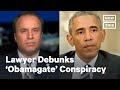 Lawyer Debunks Trump's 'Obamagate' Conspiracy in 60 Seconds | NowThis