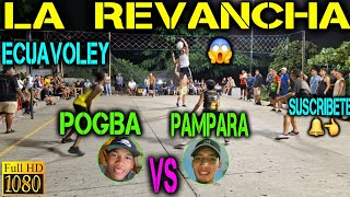ECUAVOLEY 🔴 Partidazo Pogba VS Pampara / Full Apuestas Guayaquil 🔴 😱💪