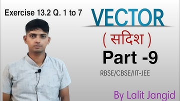 Vector| part-9|class12| By Lalit Jangid