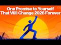 One Promise To Yourself That Will Change 2026 Forever Motivation Successmindset SelfImprovement One Promise To Yourself That Will Change 2026 Forever Motivation Successmindset SelfImprovement