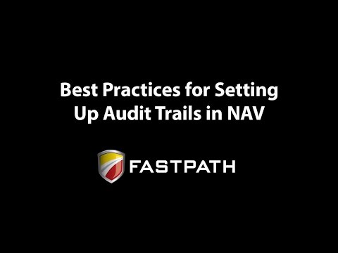 Best Practices for Setting Audit Trails in Dynamics NAV | Fastpath