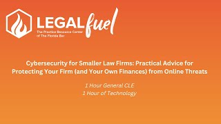 Cybersecurity for Smaller Law Firms: Practical Advice for Protecting Your Firm