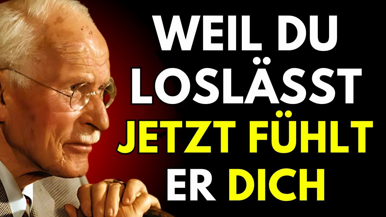 Warum er dich fühlt, wenn du ihn loslässt | Carl Jung