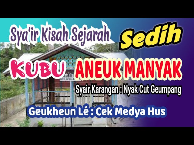 Syair Kisah Sejarah Kubu Aneuk Manyak | Cek Medya Hus class=