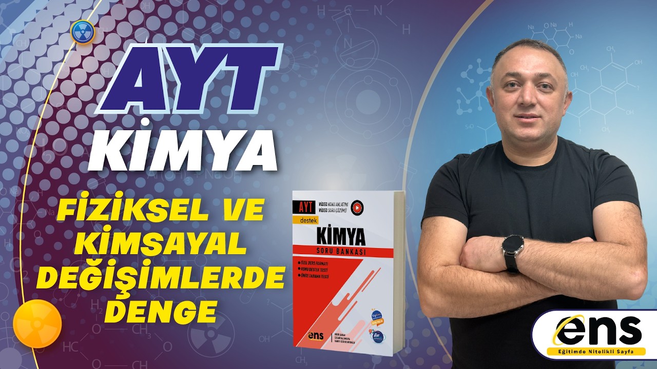 FİZİKSEL VE KİMYASAL DEĞİŞİMLERDE DENGE