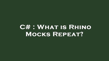 C# : What is Rhino Mocks Repeat?
