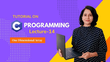 C programming for Beginners- Array Part 2- One Dimensional Array