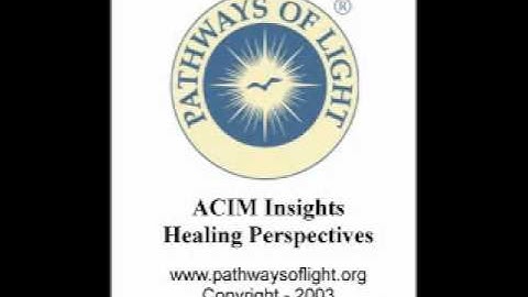 ACIM Insights - Lesson 251 - Pathways of Light