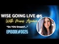 Wise going live 5  5 keys to personal growth exclusive interview insights 