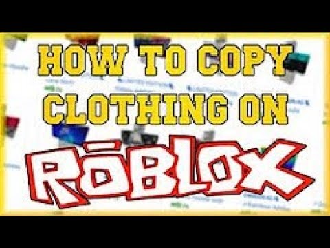 {NEW} HOW TO COPY SHIRTS/PANTS ON ROBLOX - WORKING 2018 - YouTube