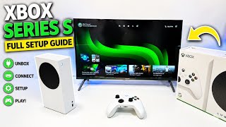 Xbox Series S - Step by Step Complete Setup Guide