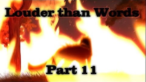 Louder than Words part 11