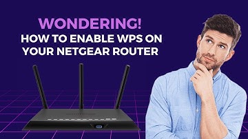 How do I Enable WPS on My Netgear Router