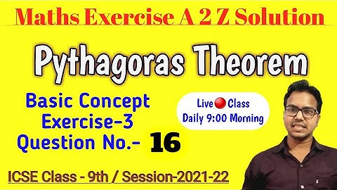 Class 9 | Pythagoras Theorem | Ex 3 | Class 9 Pythagoras Theorem ICSE | A Das Gupta A Banerjee