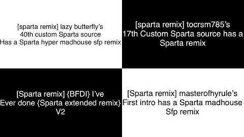 Sparta remixes side by side 64 (lazy butterfly redux version)