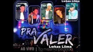 Video thumbnail of "Pra Valer - Joga Tudo Pro Alto | Ao Vivo DVD 2013"