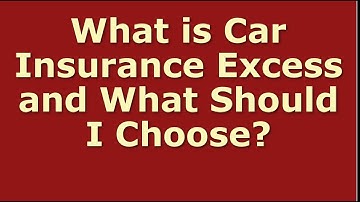 Car Insurance Excess Explained ★ How to Get the Cheapest Auto Insurance