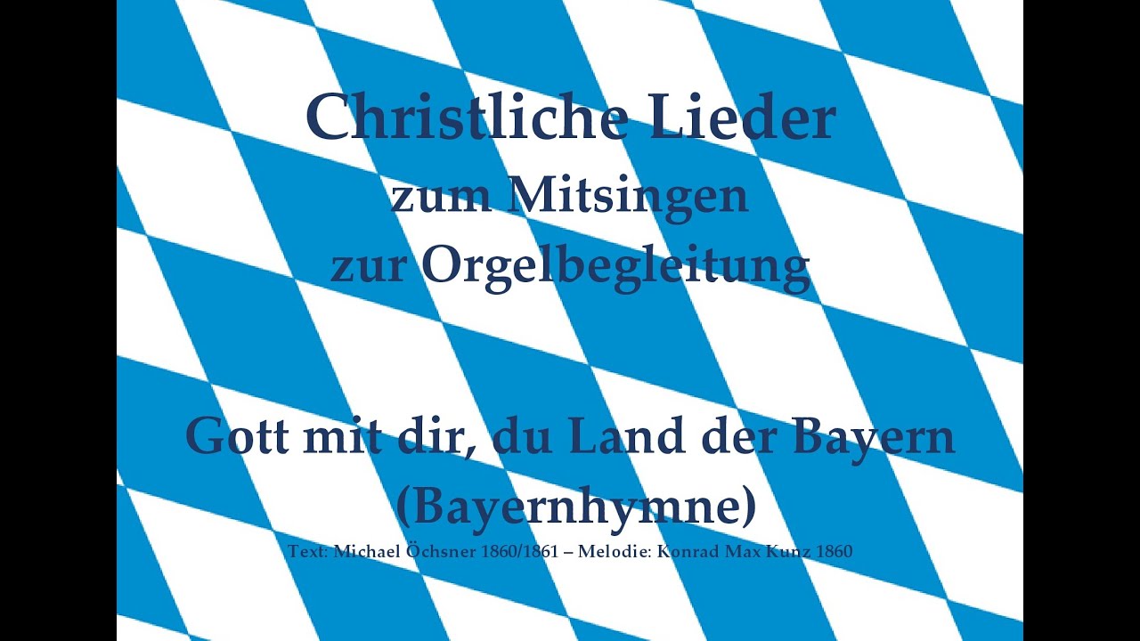 Gott Mit Dir Du Land Der Bayern Text