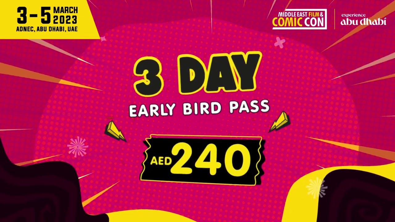 Middle East Film & Comic Con (MEFCC) 2023 - Early Bird Tickets On Sale Now!