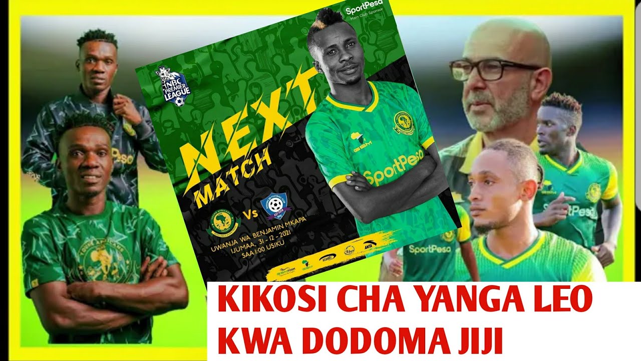 #LIVE: KIKOSI CHA YANGA KINACHOANZA LEO DHIDI YA DODOMA JIJI FC - YouTube