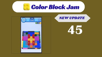 🎨 Color Block Jam Level 45 Walkthrough - NEW UPDATE | Go Answer 🧩