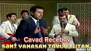 Cavad Recebov - Seni Yanasan Toyuq Tutan - (Official Video) 1983 -