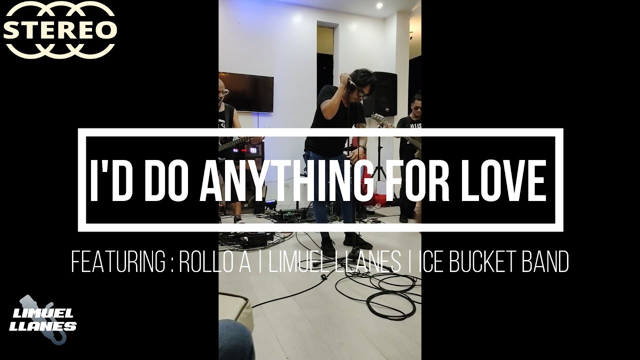 I'd Do Anything for Love Meatloaf Featuring Ice Bucket Rollo