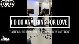 I'd Do Anything for Love | Meatloaf | Featuring - Ice Bucket | Rollo Amaro | Limuel Llanes (cover)