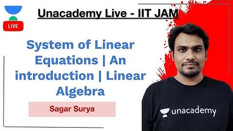 System of Linear Equations | An introduction | Linear Algebra | IIT JAM Mathematics | Sagar Surya