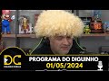 Programa do Diguinho - 01/05/2024