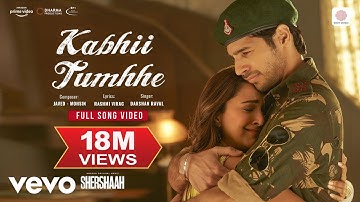 Kabhii Tumhhe - Shershaah | Full Song | Sidharth, Kiara | Javed-Mohsin | Darshan Raval