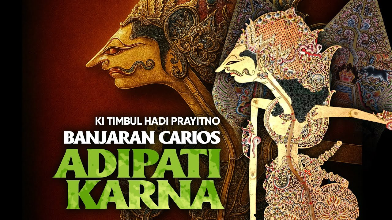 Banjaran Carios ADIPATI KARNA - Ki Timbul Hadiprayitno ( Audio bening)