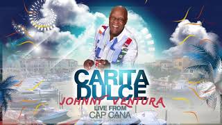 Johnny Ventura - Carita Dulce (Live From Cap Cana)