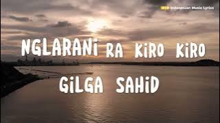 Nglarani ra kiro-kiro - Gilga Sahid [Lirik Lagu] - Spotify Indonesia