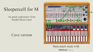 Sleepercell for M, Cave version - A Buchla Music Easel patch exploration Profile