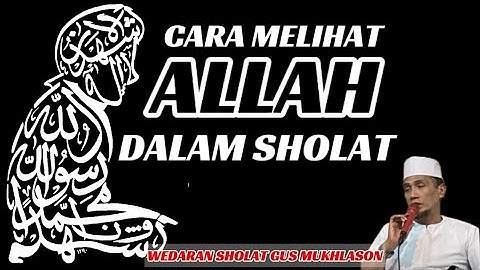 💥Cara Melihat Allah Dalam Sholat" ||Gus Mukhlason Rosyid 