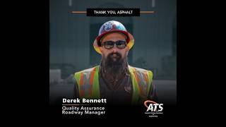Thank you, Asphalt | Derek Bennett | ATS QA Roadway Manager