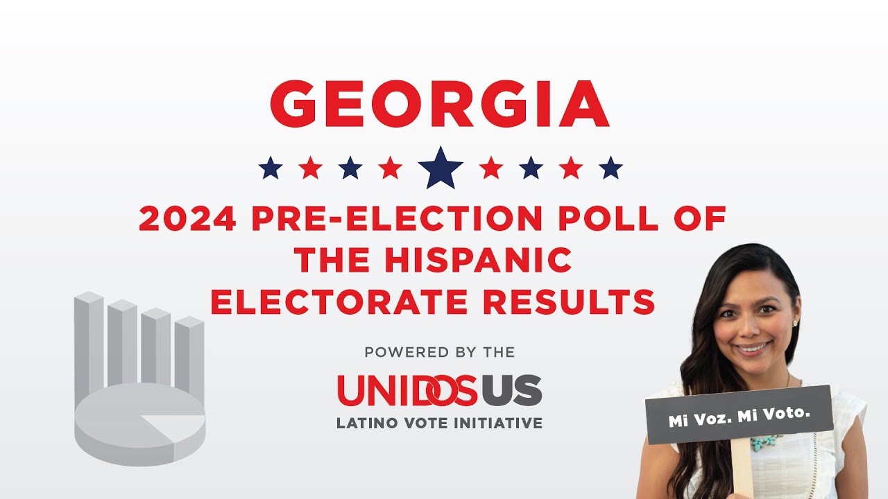 Georgia Poll Briefing - 2024 Pre-Election Poll of the Hispanic ...