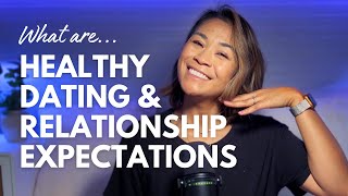 What are healthy dating and relationship expectations