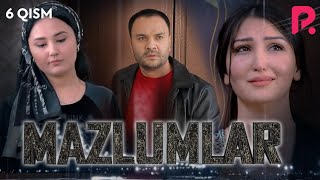 Mazlumlar (o'zbek serial) | Мазлумлар (узбек сериал) 6-qism
