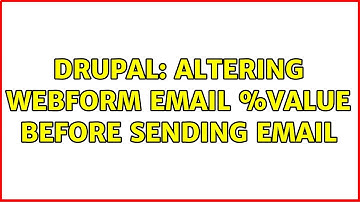 Drupal: Altering Webform email %value before sending email