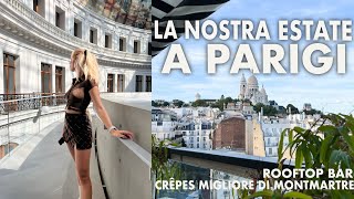 L’ESTATE A PARIGI | Migliore Crêpes di Montmartre, Rooftop bar, La Massara e Bourse de Commerce