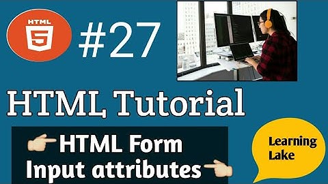 HTML input attributes tutorial in hindi | HTML Form tutorial | html form attributes | html #27
