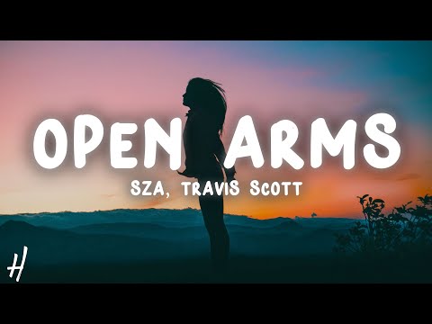 SZA - Open Arms (Lyrics) ft. Travis Scott