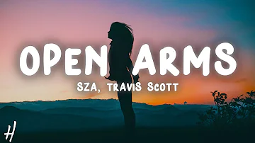 SZA - Open Arms (Lyrics) ft. Travis Scott