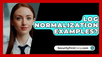 Log Normalization Examples? - SecurityFirstCorp.com