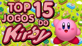 TOP 15 Jogos do Kirby